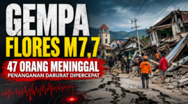 Dampak gempa bumi Magnitudo 7,7 yang mengguncang wilayah Flores, Nusa Tenggara Timur, Sabtu, 15 Agustus 2026. BNPB mencatat 47 orang meninggal dunia berdasarkan data sementara.