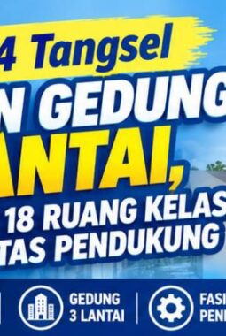 SMPN 14 Tangsel Bangun Gedung 3 Lantai, Dilengkapi 18 Ruang Kelas dan Fasilitas Pendukung